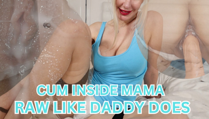 Penny Loren – Cum Inside Mama Raw Like Daddy Does