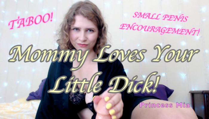 PrincessMia – Mommy Loves Your Little Dick – SPE