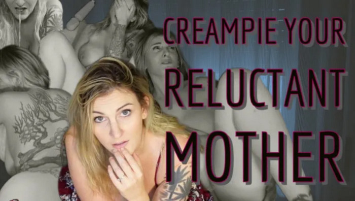 Kelly Payne – Creampie your reluctant Mom